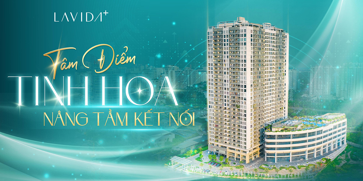 Lavida Plus- Tâm điểm tinh hoa